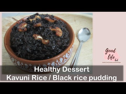 Healthy dessert recipe Kavuni / Black rice pudding with jaggery and coconut