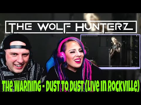 The Warning - Dust To Dust The Wolf Hunterz Reactions