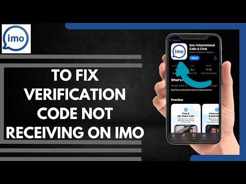 How To Fix Verification Code Not Receiving On IMO