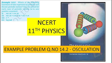 NCERT - TEXT BOOK PROBLEM | PHYSICS | OSCILLATION | EXAMPLE PROBLEM - 14.2