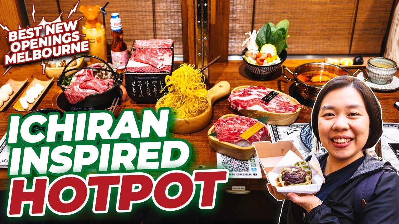 Ichiran Ramen Inspired Hotpot Restaurant 3 New Openings You Need To Visit In Melbourne Youtube