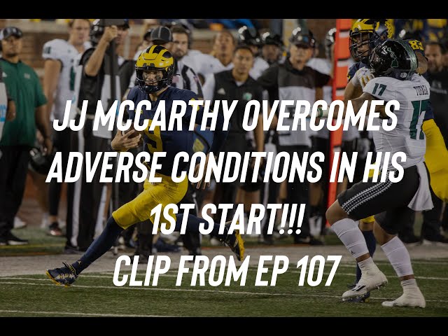 CLIP FROM EP 107 - MICHIGAN VS HAWAII JJ McCarthy handled the adverse conditions well