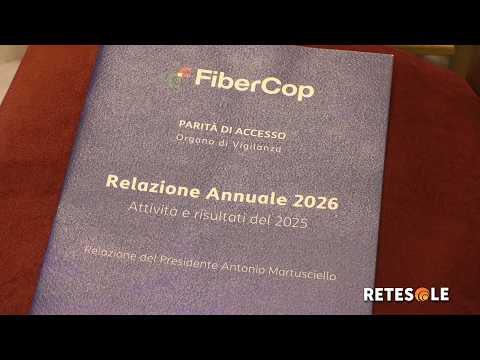 Video Crescita tra grandi trasformazioni: la Relazione dell'OdV sulla parità di accesso alla rete FiberCop