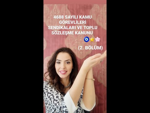 4688 SAYILI KAMU GÖREVLİLERİ SENDİKALARI VE TOPLU SÖZLEŞME KANUNU (2. BÖLÜM)