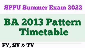 BA 2013 Pattern Exam Timetable || SPPU Summer Exam 2022 ||