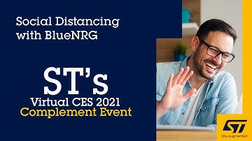 CES 2021 Complement Event: Social Distancing with BlueNRG