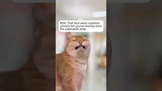 POv: my face when a patient cancels appointment