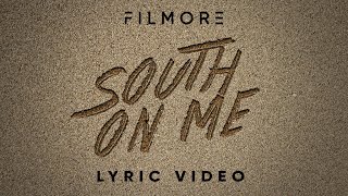 Filmore - South On Me