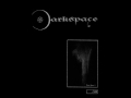 Capture de la vidéo "Dark 2.8" - Darkspace
