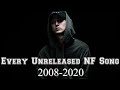 Every Unreleased NF Song (2008-2020) Very Rare!