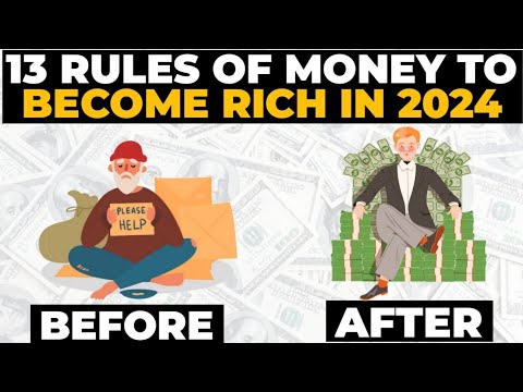 13 Rules Of Money To Become Rich In 2024 | How To Get Rich - YouTube