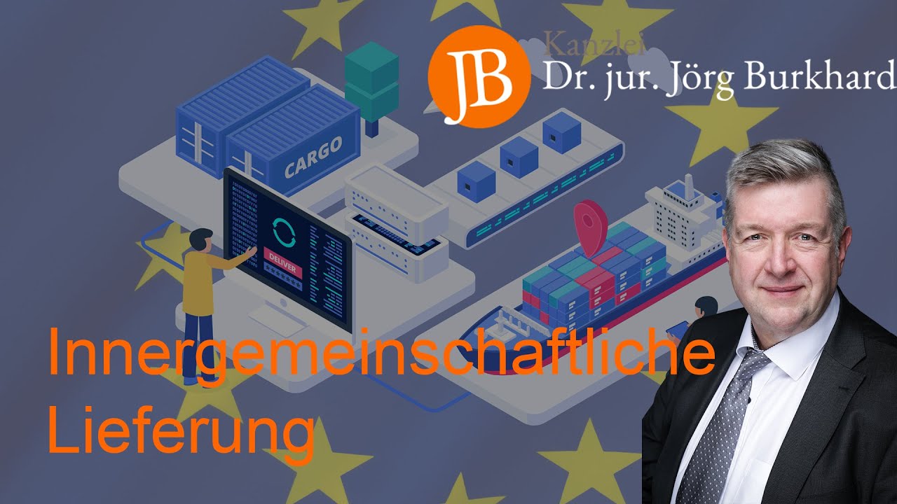 Innergemeinschaftliche Lieferung - RA Dr. jur. Jörg Burkhard