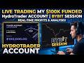 Live Trading My $100k Funded HydroTrader Account | Bybit Session