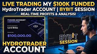 Live Trading My $100k Funded HydroTrader Account | Bybit Session