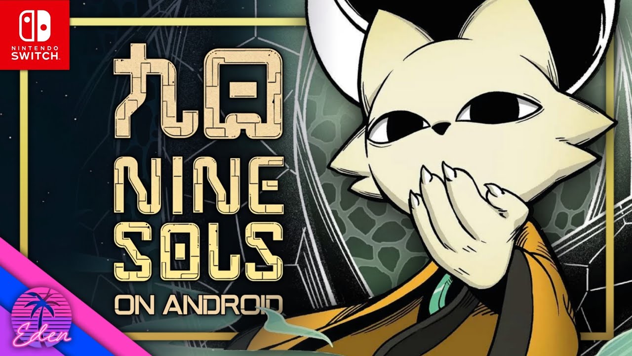 Nine Sols on Android | Eden [Switch Emulator]