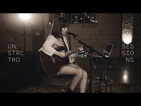 Yeju - Mayhem | Unstrctrd Sessions