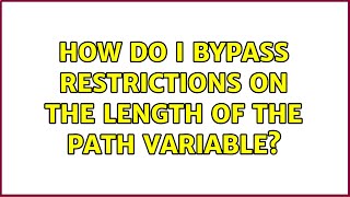 How do I bypass restrictions on the length of the PATH variable?