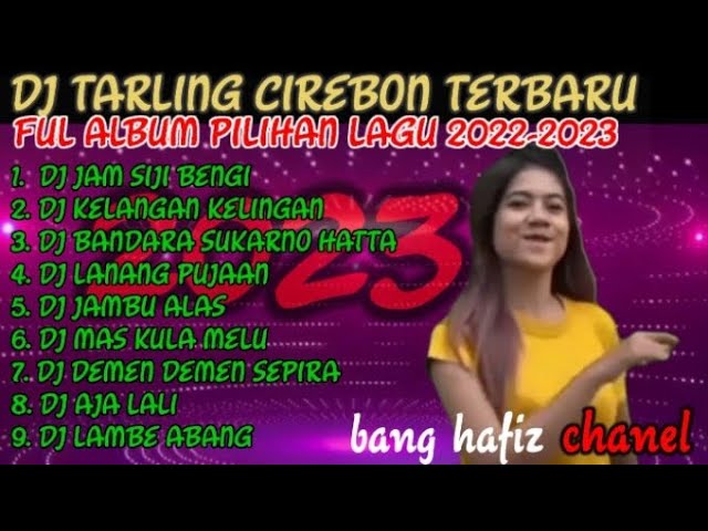 DJ TARLING CIREBON TERBARU 2023 ALBUM PILIHAN class=