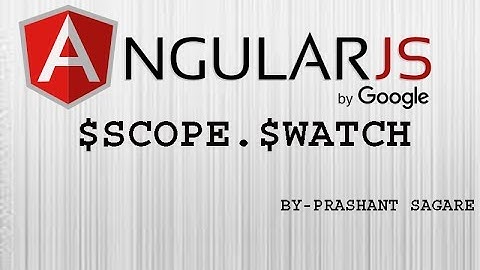 $scope.$watch() AngularJs Part-1