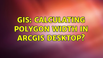 GIS: Calculating Polygon Width in ArcGIS Desktop? (2 Solutions!!)