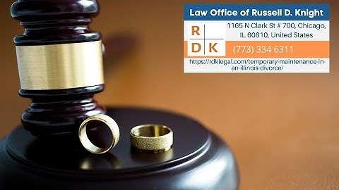 Temporary Maintenance In An Illinois Divorce by Russell D. Knight