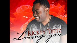 Rickey Teetz - Loving You | February 2014 | Win Out Entertainment