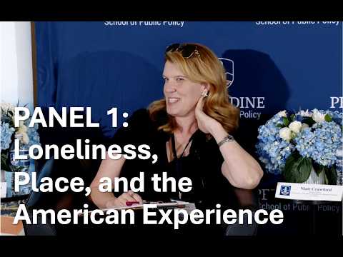 Panel 1: Loneliness, Place, and the American Experience