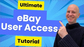 Ultimate eBay User Access Permissions Rights Tutorial