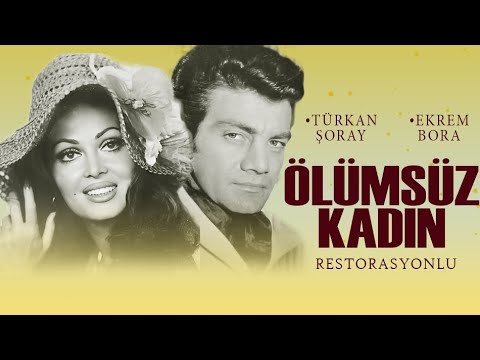 Ölümsüz Kadın Türk Filmi | FULL | EKREM BORA | TÜRKAN ŞORAY