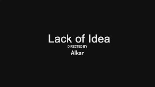 TOONTASTIC BY GOOGLE LACK OF IDEA DERECTED BY ALKAR