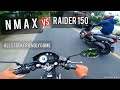 NMAX 155 vs RAIDER 150 carb ENGKWENTRO SESSION 4 |FRIENDLY GAME|