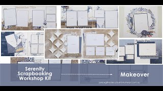 Serenity Scrapbooking Workshop Kit Makeover