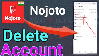 How do l delete Nojoto share and care app account India ?OK BHAI