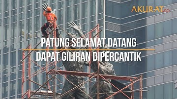Patung Selamat Datang Dapat Giliran Dipercantik