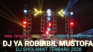 DJ SHOLAWAT YA ROBBI BIL MUSTOFA VIRAL TIKTOK 2026 FULL BASS NROTOK NULUP