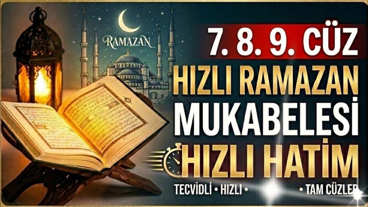 7 8 9 CÜZ HIZLI RAMAZAN MUKABELESİ