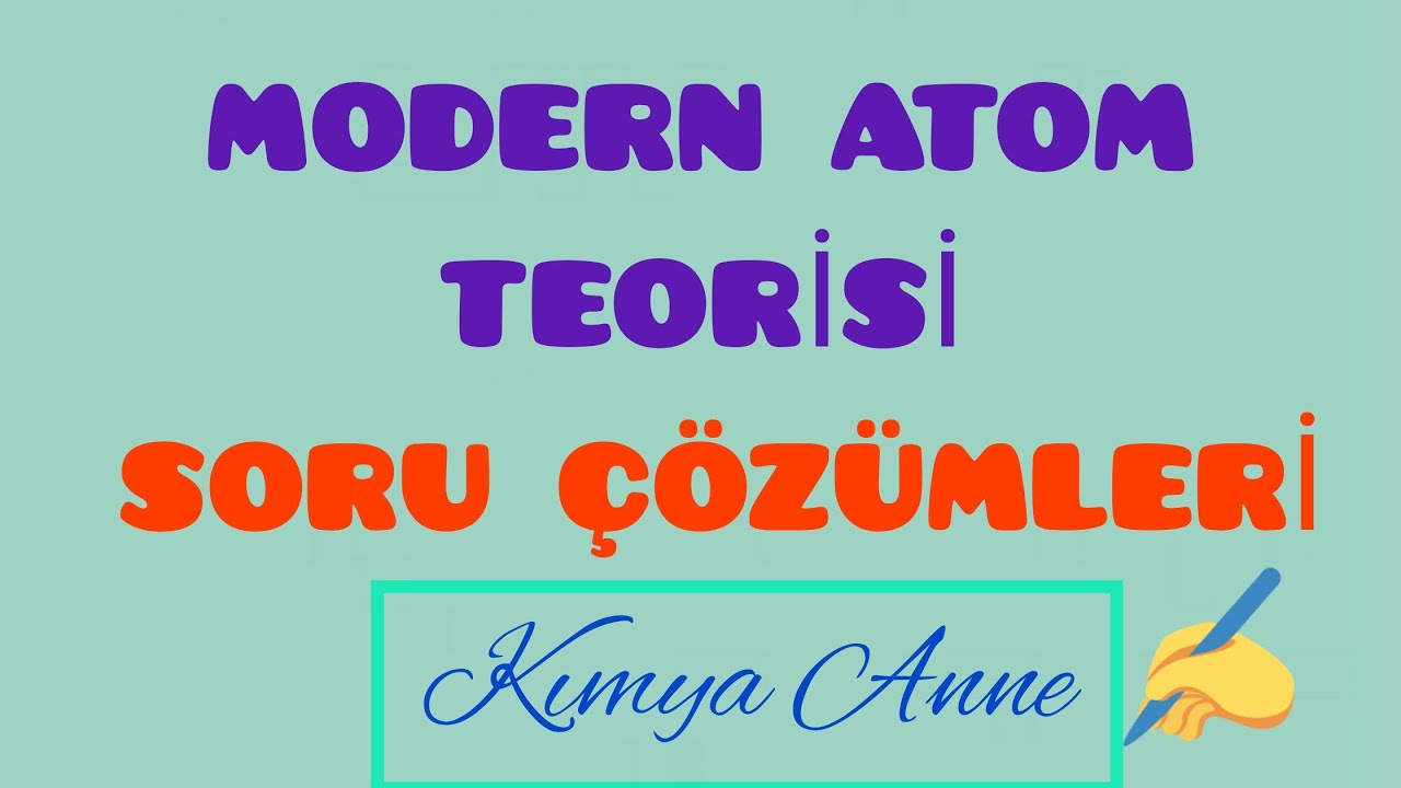 Modern Atom Teorisi-5-Soru Çözümleri (11.sınıf AYT)