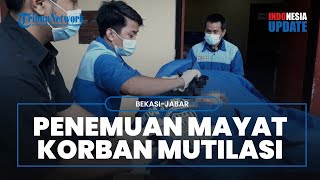 Penemuan Mayat Korban Mutilasi Ditemukan Di Bekasi, Polisi Amankan Gunting Dan Pakaian Penemuan Mayat Korban Mutilasi Ditemukan Di Bekasi, Polisi Amankan Gunting Dan Pakaian