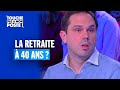 La retraite  40 ans cest possible 