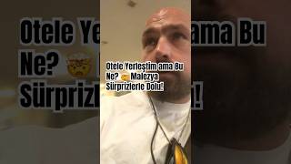 Malezya Kuala Lumpur’da Otele Giriş Yaptım! 🏨 Ama Bu Detay Şaşırttı