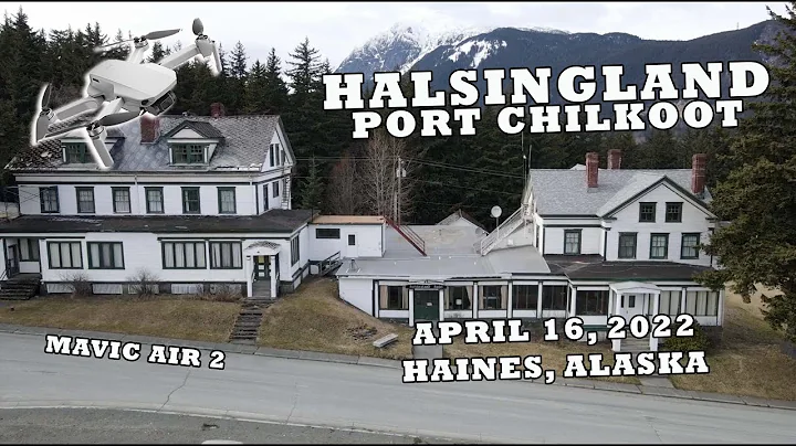 Hotel Halsingland - Ft Seward - Port Chilkoot - Ha...