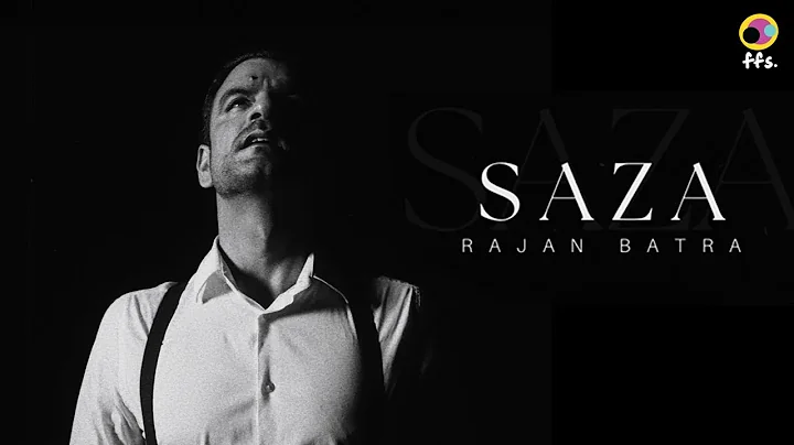 Saza | Rajan Batra (Official Video) | ffs.