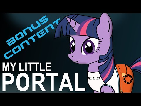 My Little Portal Bonus Content: Unreleased Episode 1