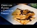 Crepes con Chocolate Fundido y Bananas Caramelizadas