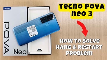Tecno Pova neo 3 How to Solve Hang & Restart Problem