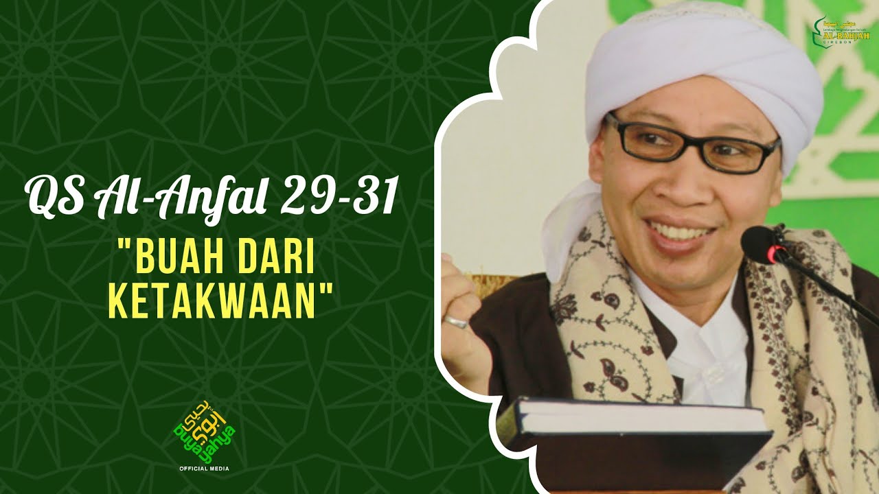 QS Al - Anfal 29 - 31 : Buah dari Ketakwaan | Buya Yahya | Tafsir Al-Qur'an | 24 Agustus 2019