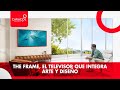 Conozca The Frame, el televisor que integra arte y diseño: ¡Parece un cuadro! | Caracol Radio