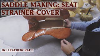 Saddle Making:  Seat Strainer Cover