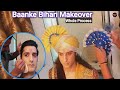 Baanke Bihari Makeover / Radha Krishna / Hitanshu Jinsi / Vighnharta Ganesh / VINAYAK VISION FILMS