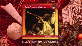 Island Choral Experience - The Holly and the Ivy (girls choir)
